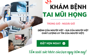 KHÁM TAI - MŨI - HỌNG TRONG GIỜ NGOÀI GIỜ